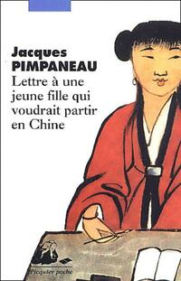  Achetez le livre d'occasion Lettre à une jeune fille qui voudrait partir en Chine de Jacques Pimpaneau sur Livrenpoche.com 