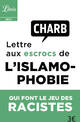  Achetez le livre d'occasion Lettre aux escrocs de l'islamophobie qui font le jeu des racistes de Charb sur Livrenpoche.com 