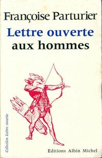  Achetez le livre d'occasion Lettre ouverte aux hommes de Françoise Parturier sur Livrenpoche.com 