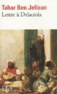  Achetez le livre d'occasion Lettres à Delacroix de Tahar Ben Jelloun sur Livrenpoche.com 