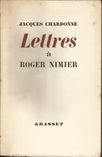  Achetez le livre d'occasion Lettres à Roger Nimier de Jacques Chardonne sur Livrenpoche.com 