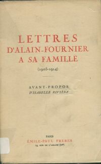 Achetez le livre d'occasion Lettres d'Alain-Fournier à sa famille 1905-1914 de Alain-Fournier sur Livrenpoche.com 