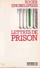  Achetez le livre d'occasion Lettres de prison de Roger Knobelspiess sur Livrenpoche.com 