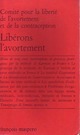  Achetez le livre d'occasion Libérons l'avortement de François Maspero sur Livrenpoche.com 