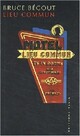  Achetez le livre d'occasion Lieu commun : le motel américain de Bruce Bégout sur Livrenpoche.com 