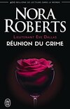  Achetez le livre d'occasion Lieutenant Eve Dallas Tome XIV : Réunion du crime sur Livrenpoche.com 