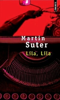  Achetez le livre d'occasion Lila, Lila de Martin Suter sur Livrenpoche.com 