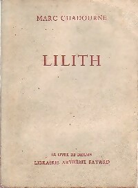  Achetez le livre d'occasion Lilith de Marc Chadourne sur Livrenpoche.com 