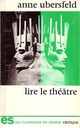  Achetez le livre d'occasion Lire le théâtre de Anne Ubersfeld sur Livrenpoche.com 