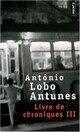  Achetez le livre d'occasion Livre de chroniques Tome III de Antonio Lobo Antunes sur Livrenpoche.com 