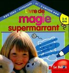  Achetez le livre d'occasion Livre de magie supermarrant 3-4 ans sur Livrenpoche.com 