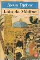  Achetez le livre d'occasion Loin de Médine de Assia Djebar sur Livrenpoche.com 