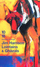  Achetez le livre d'occasion Lointains & Ghâzals de Jim Harrison sur Livrenpoche.com 