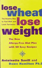  Achetez le livre d'occasion Lose wheat lose weight sur Livrenpoche.com 