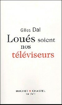  Achetez le livre d'occasion Loués soient nos téléviseurs de Gilles Dal sur Livrenpoche.com 