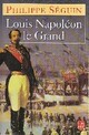  Achetez le livre d'occasion Louis Napoléon le grand de Philippe Séguin sur Livrenpoche.com 