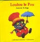  Achetez le livre d'occasion Loulou le Pou de Antoon Krings sur Livrenpoche.com 