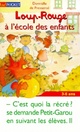  Achetez le livre d'occasion Loup-Rouge à l'école des enfants de Domitille De Pressensé sur Livrenpoche.com 