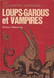  Achetez le livre d'occasion Loups-garous et vampires de Roland Villeneuve sur Livrenpoche.com 