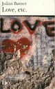  Achetez le livre d'occasion Love, etc... de Julian Barnes sur Livrenpoche.com 