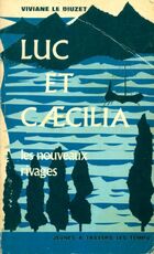  Achetez le livre d'occasion Luc et Caecilia Tome II : Les nouveaux rivages sur Livrenpoche.com 