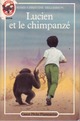  Achetez le livre d'occasion Lucien et le chimpanzé de Marie-Christine Helgerson sur Livrenpoche.com 