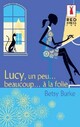  Achetez le livre d'occasion Lucy un peu... beaucoup... à la folie de Betsy Burke sur Livrenpoche.com 