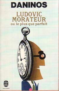  Achetez le livre d'occasion Ludovic Morateur ou le plus que parfait de Pierre Daninos sur Livrenpoche.com 