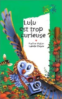  Achetez le livre d'occasion Lulu est trop curieuse de Nadine Walter sur Livrenpoche.com 