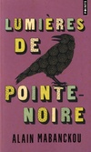  Achetez le livre d'occasion Lumières de Pointe-Noire sur Livrenpoche.com 