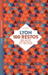  Achetez le livre d'occasion Lyon 100 restos beaux et bons sur Livrenpoche.com 