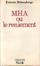  Achetez le livre d'occasion MHA ou le reniement sur Livrenpoche.com 