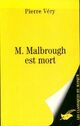  Achetez le livre d'occasion M. Malbrough est mort de Pierre Véry sur Livrenpoche.com 