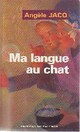  Achetez le livre d'occasion Ma langue au chat... de Angèle Jacq sur Livrenpoche.com 