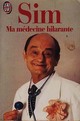  Achetez le livre d'occasion Ma médecine hilarante de Sim sur Livrenpoche.com 