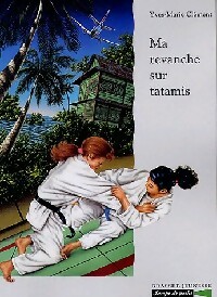  Achetez le livre d'occasion Ma revanche sur tatamis de Yves-Marie Clément sur Livrenpoche.com 