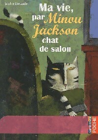  Achetez le livre d'occasion Ma vie, par Minou Jackson chat de salon de Sophie Dieuaide sur Livrenpoche.com 