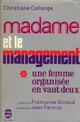  Achetez le livre d'occasion Madame et le management de Christiane Collange sur Livrenpoche.com 