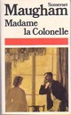  Achetez le livre d'occasion Madame la colonelle de Somerset Maugham sur Livrenpoche.com 