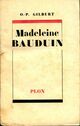  Achetez le livre d'occasion Madeleine Bauduin de Oscar-Paul Gilbert sur Livrenpoche.com 