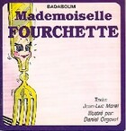  Achetez le livre d'occasion Mademoiselle Fourchette sur Livrenpoche.com 