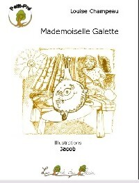  Achetez le livre d'occasion Mademoiselle Galette de Louise Champeau sur Livrenpoche.com 