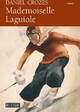  Achetez le livre d'occasion Mademoiselle Laguiole de Daniel Crozes sur Livrenpoche.com 