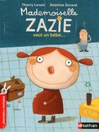  Achetez le livre d'occasion Mademoiselle zazie veut un bébé - roman vivre ensemble - de 7 à 11 ans sur Livrenpoche.com 