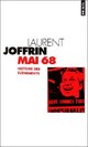  Achetez le livre d'occasion Mai 68, une histoire du mouvement de Laurent Joffrin sur Livrenpoche.com 