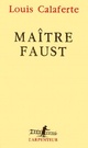  Achetez le livre d'occasion Maître Faust de Louis Calaferte sur Livrenpoche.com 
