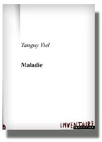  Achetez le livre d'occasion Maladie de Tanguy Viel sur Livrenpoche.com 