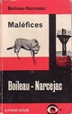  Achetez le livre d'occasion Maléfices de Thomas Narcejac sur Livrenpoche.com 