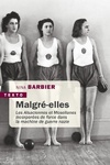  Achetez le livre d'occasion Malgré-elles : Les Alsaciennes et Mosellanes incorporées de force dans la machine de guerre nazie sur Livrenpoche.com 