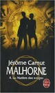  Achetez le livre d'occasion Malhorne Tome IV : La matière des songes de Jérôme Camut sur Livrenpoche.com 